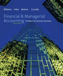 Financial and Managerial Accounting 16E by Williams Haka Bettner and Carcello PDF