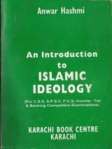 An Introduction to Islamic Ideology by Anwar Hashmi pdf