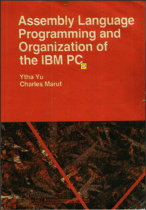 Ytha Yu Charles Marut Assembly Language Programming Organization IBM PC PDF