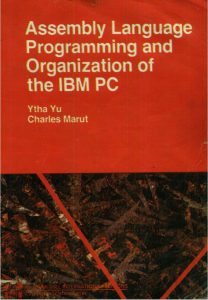Ytha Yu Charles Marut Assembly Language Programming Organization of IBM pc pdf free download