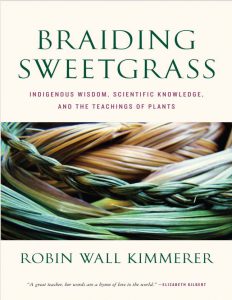 Braiding Sweetgrass Indigenous Wisdom, Scientific Knowledge and the Teachings of Plants pdf