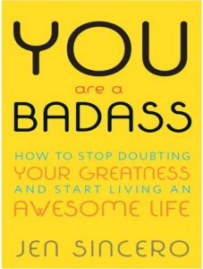 You Are a Badass How to Stop Doubting Your Greatness and Start Living an Awesome Life pdf