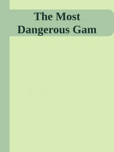 The Most Dangerous Game pdf free download