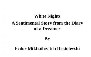 White Nights A Sentimental Story from the Diary of a Dreamer pdf free download