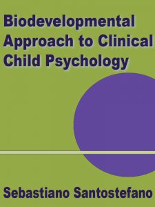 A BIODEVELOPMENTAL APPROACH TO CLINICAL CHILD PSYCHOLOGY pdf free download