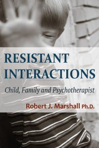 RESISTANT INTERACTIONS Child, Family and Psychotherapist pdf free download
