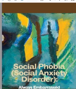Social Phobia (Social AnxietyDisorder): Always Embarrassed pdf free download