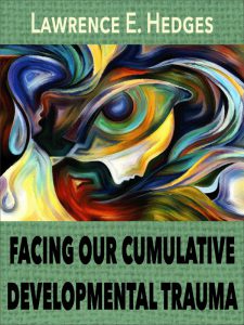 Facing Our Cumulative Developmental Traumas pdf free download