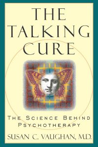 The Talking Cure The Science Behind Psychotherapy pdf free download