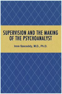 Supervision and the Making of the Psychoanalyst pdf free download