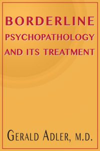 BORDERLINE PSYCHOPATHOLOGY AND ITS TREATMENT pdf free download