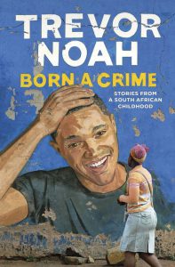 born a crime stories from a south african childhood by trevor noah pdf free download