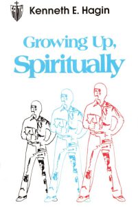 Growing Up Spiritually by Kenneth E Hagin pdf