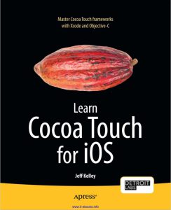 Learn cocoa touch for ios by Jeff Kelley pdf