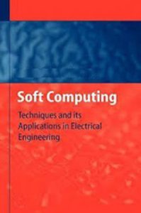 soft computing techniques and its applications in electrical engineering pdf free download