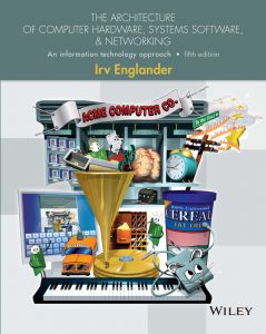 THE ARCHITECTURE OF COMPUTER HARDWARE, SYSTEMS SOFTWARE, & NETWORKING pdf free download