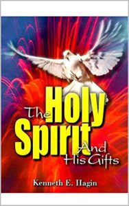 The Holy Spirit and His Gifts by Kenneth E Hagin pdf