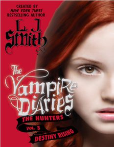 The Vampire diaries the hunters destiny rising by L J Smith pdf free download