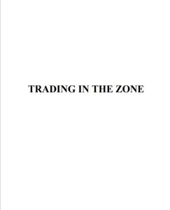 Trading in the zone master the market with confidence pdf