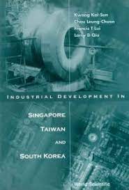 Industrial development in singapore taiwan and south korea pdf free download