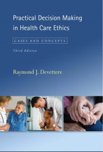 Practical decision making in health care ethics by raymond j devettere 3rd edition pdf free download