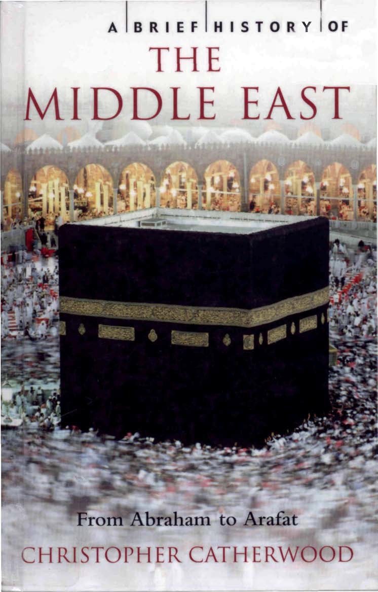 A Brief History Of The Middle East From Abraham To Arafat By Christopher Catherwood pdf free download