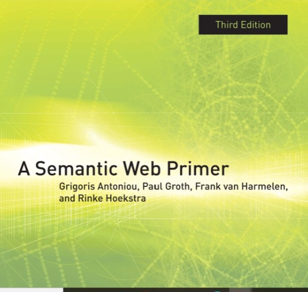 A Semantic Web Primer By Grigoris Antoniou Frank Van Harmelen pdf free download