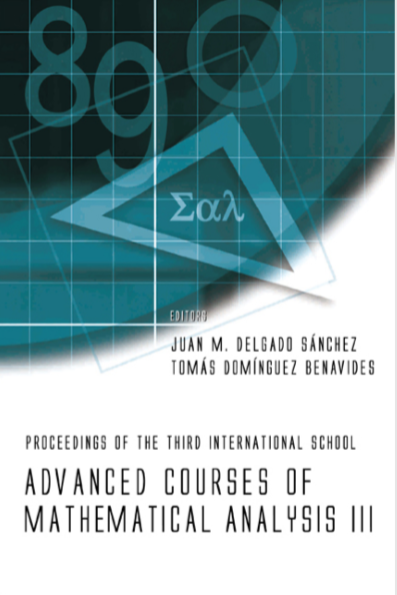 Advanced Courses of Mathematical Analysis III by Juan M Delgado and Tomas Dominguez pdf free download