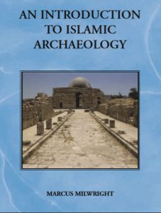 An introduction to islamic archaeology by Marcus Milwright pdf free download