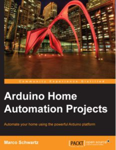 Arduino Home Automation Projects by Marco Schwartz pdf free download