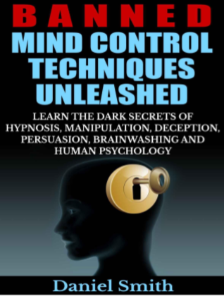 Banned Mind Control Techniques Unleashed by Daniel Smith pdf free download