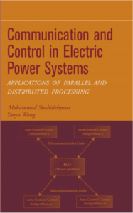 Communication and Control in Electric Power Systems by Mohammad Shahidehpour Yaoyu Wang pdf free download
