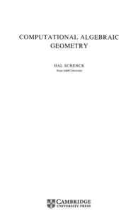 Computational Algebraic Geometry by Hal Schenck pdf free download