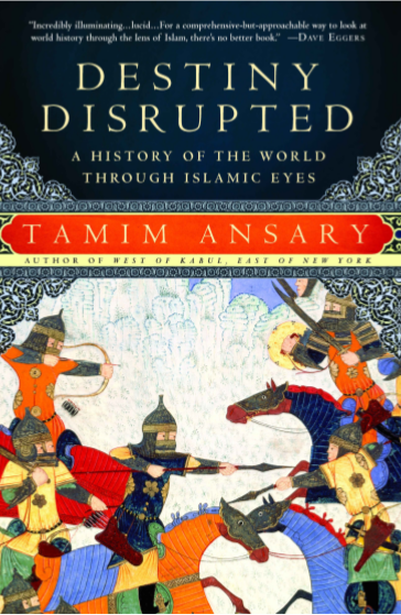 Destiny Disrupted A History of the World Through Islamic Eyes pdf free download