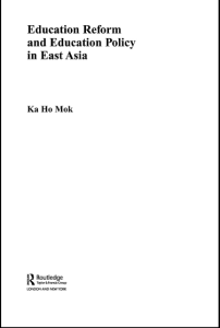educational reforms and education policy in east asia by ko ho mok pdf free download