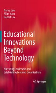 Educational Innovations Beyond Technology by Nancy Law Allan Yuen and Robert Fox pdf free download