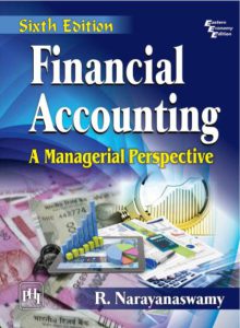 Financial Accounting A Managerial Perspective 6th edition by R Narayanaswamy pdf free download