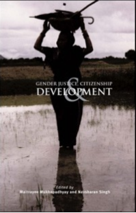 Gender Justice Citizenship Development by Maltrayee Mukhopadhyay and Navsharan Singh pdf free download