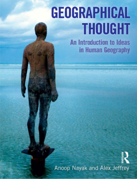 Geographical Thought by Anoop Nayak and Alex Jeffrey pdf free download