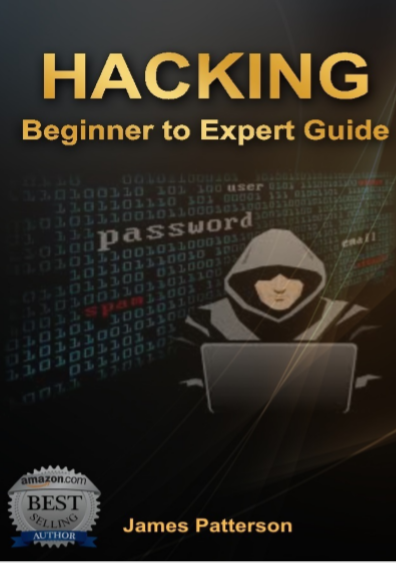 Hacking Beginner to Expert Guide by James Patterson pdf free download