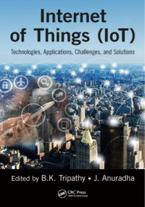 Internet of things (IoT) technologies applications challenges and solutions pdf free download