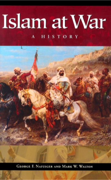 Islam at War by George Nafziger pdf free download