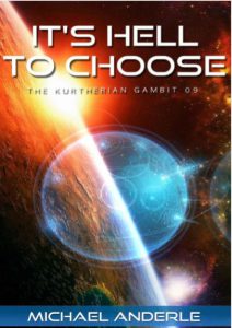 Its Hell to Choose the Kurtherian Gambit 09 by Michael Anderle pdf free download