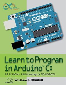 Learn to Program in Arduino C by William P Osborne pdf free download