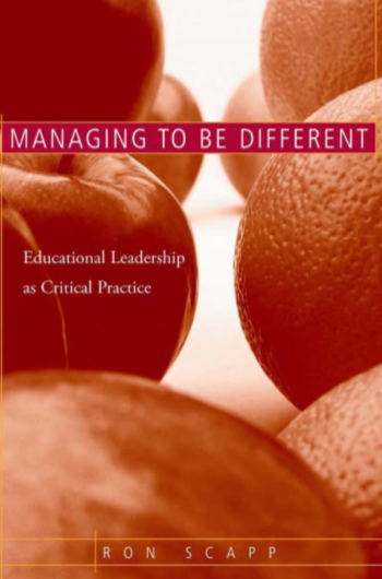 Managing to Be Different Educational Leadership as Critical Practice by Ron Scapp pdf free download
