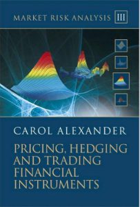 Market Risk Analysis III Pricing hedging and trading financial instruments by Carol Alexander pdf free download