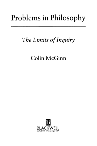 Problems in Philosophy the Limits of Inquiry by Colin Mcginn pdf free download