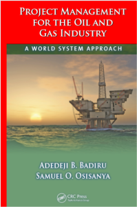 Project Management for the Oil and Gas Industry by Adedeji B Badiru Samuel O Osisanya pdf free download