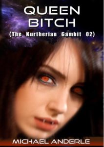 Queen Bitch the Kurtherian Gambit 02 by Michael Anderle pdf free download