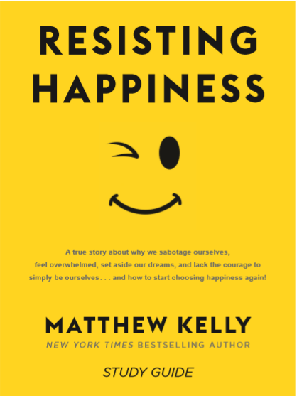 Resisting Happiness by Mathew Kelly pdf free download